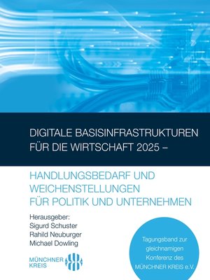 cover image of Digitale Basisinfrastrukturen für die Wirtschaft 2025 – Handlungsbedarf und Weichenstellungen für Politik und Unternehmen